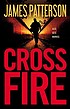 Cross fire by  James Patterson 