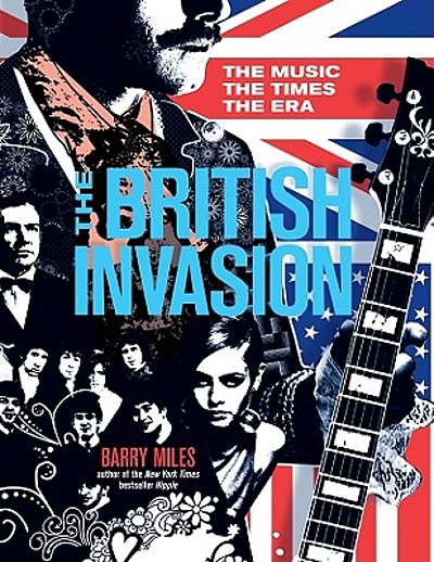 The British Invasion : [the Music, The Times, The Era] | WorldCat.org