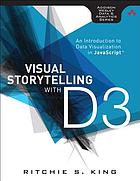 Cover of Visual storytelling with D3 by Ritchie S. King