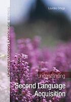 Understanding second language acquisition