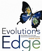 Evolution's edge: the coming collapse and transformation of our world