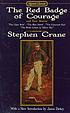 The Red Badge of Courage. by Stephen Crane