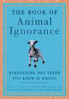 The book of animal ignorance