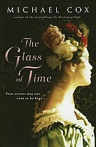 The glass of time : the secret life of Miss Esperanza Gorst : narrated by herself