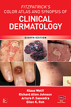 Fitzpatrick's color atlas and synopsis of clinical dermatology