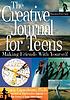 Creative journal for teens : making friends with yourself