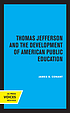 THOMAS JEFFERSON AND THE DEVELOPMENT OF AMERICAN... by JAMES B CONANT
