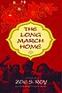 The long march home : a novel by  Zoë S Roy 