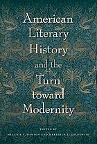 American literary history and the turn toward modernity
