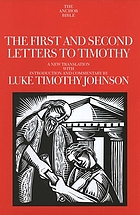 The first and second letters to Timothy : a new translation with introduction and commentary