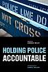 Holding police accountable by Candace McCoy