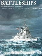 Battleships : Axis and Neutral Battleships in World War II.