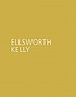 Ellsworth Kelly by  Ellsworth Kelly 