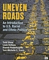 Uneven Roads : an introduction to U.S. racial... door Todd C Shaw