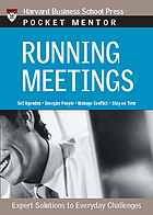 Running meetings : expert solutions to everyday challenges.