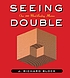 Seeing double : over 200 mind-bending illusions by  J  R Block 