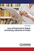 Use of Internet in Select University Libraries... by  Achala Munigal 