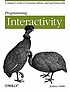 Programming interactivity : a designer's guide... by  Joshua J Noble 