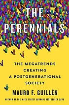 Front cover image for The perennials : the megatrends creating a postgenerational society