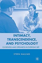 Intimacy, transcendence, and psychology : closeness and openness in everyday life