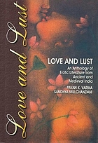 Love and lust : an anthology of erotic literature from ancient and medieval India