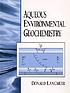 Aqueous environmental geochemistry by  Donald Langmuir 