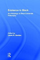Existence in black : an anthology of black existential philosophy