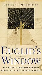 Euclid's window : the story of geometry from parallel lines to hyperspace