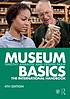 Museum basics : the international handbook by  Tim Ambrose 