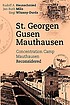 St. Georgen - Gusen - Mauthausen : concentration... by Rudolf A Haunschmied