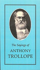 The sayings of Anthony Trollope