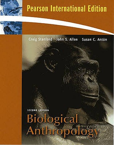 Biological anthropology the natural history of humankind