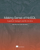 Making sense of NoSQL : a guide for managers and the rest of us