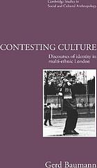 Contesting culture : discourses of identity in multi-ethnic London