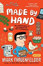 Made by hand : my adventures in the world of do-it-yourself