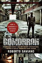 Gomorrah : a personal journey into the violent international empire of Naples' organized crime system