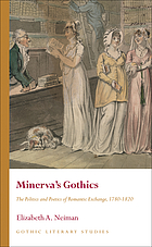 Minerva's gothics : the politics and poetics of Romantic exchange, 1780-1820