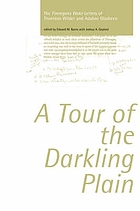 A tour of the Darkling Plain : the Finnegans wake letters of Thornton Wilder and Adaline Glasheen