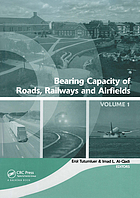Bearing capacity of roads, railways and airfields : proceedings of the 8th International Conference on the Bearing Capacity of Roads, Railways and Airfields, Champaign, Illinois, USA, June 29-July 2, 2009