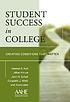Student success in college : creating conditions... by George D Kuh
