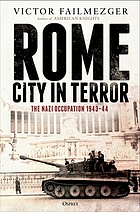 Rome - city in terror : the Nazi occupation 1943-44