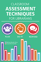 Classroom assessment techniques for librarians
