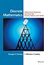Discrete mathematics : mathematical reasoning... by Douglas E Ensley