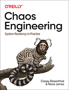 Chaos engineering : system resiliency in practice