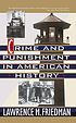 Crime and punishment in American history by L  M Friedman
