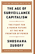 The Age of Surveillance Capitalism: The Fight... by Shoshana Zuboff