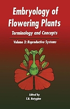 Embryology of flowering plants : terminology and concepts. Volume 3, Reproductive systems