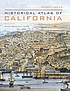 Historical atlas of California : with original... by  Derek Hayes 