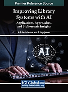 Improving library systems with AI : applications, approaches, and bibliometric insights