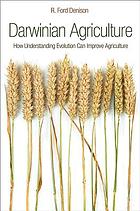 Darwinian agriculture : how understanding evolution can improve agriculture